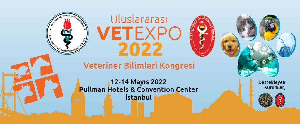 Uluslararası Veteriner Bilimleri Kongresi VETEXPO 2022 - 12-14 Mayıs 2022 - İstanbul - Pullman İstanbul Hotel and Convention Center